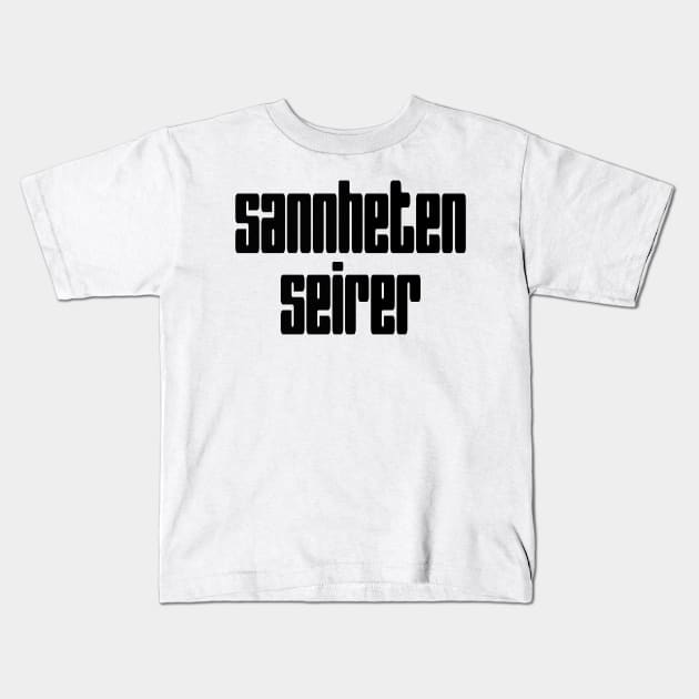 Sannheten seirer-  Bold Black Kids T-Shirt by anita9ta